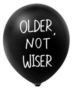 Αστείο Μπαλόνι Γενεθλίων – Older, Not Wiser